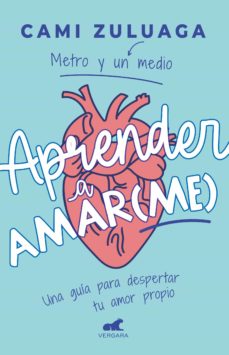 Libro Aprender a amar(me) - Camila Zuluaga